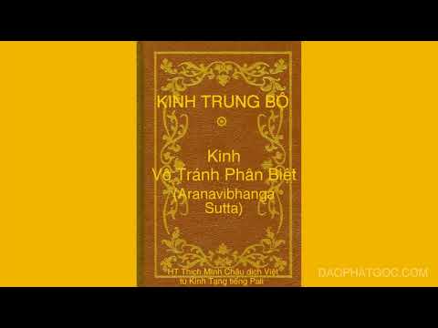 Kinh Trung Bộ - Kinh số 139 - Kinh Vô Tránh Phân Biệt (Aranavibhanga Sutta)