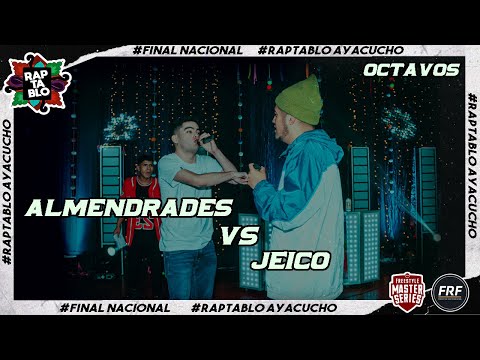 ALMENDRADES VS JEICO | OCTAVOS | FINAL NACIONAL RAPTABLO AYACUCHO 2021