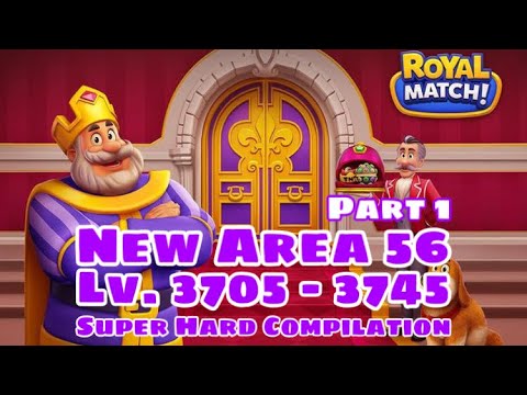 Royal Match Super Hard Level 3709 - 3719 - 3729 - 3739 - 3749 | New Area 56 Compilation Part 1