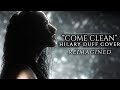 Come Clean Hilary Duff Male Cover ETHEREAL CINEMATIC VERSION