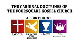 The Cardinal Doctrines of the Foursquare Gospel Church