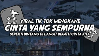 Download lagu DJ CINTA YANG SEMPURNA KANGEN BAND VIRAL TIK TOK ENAKEUN mp3