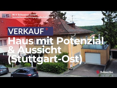 2-Familien-Haus mit Potenzial & Aussicht (Stuttgart-Ost)