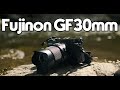 Fujinon GF30mm F3.5 | Hands On with Daniel Norton