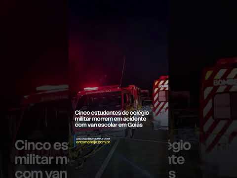 Cinco estudantes de colégio militar morrem em acidente com van escolar em Goiás