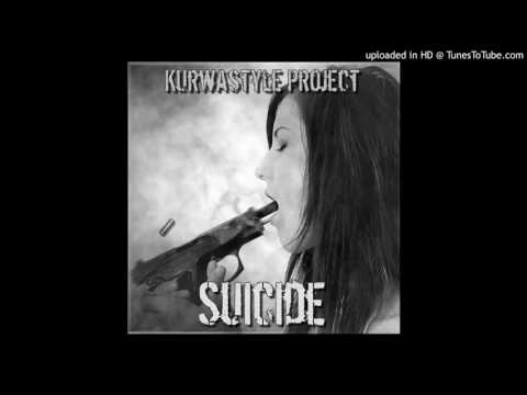 Kurwastyle Project - Suicide (Terror)