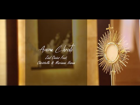 Anima Christi "Marco Frisina" - Zaid Owies Feat. Christelle & Marianne Naoum [Official Video]