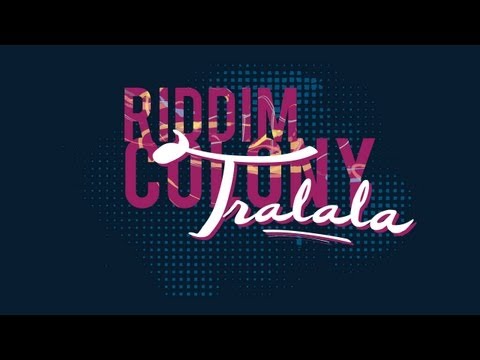 Riddim Colony - Tralala (Rock On Shorty) 2013
