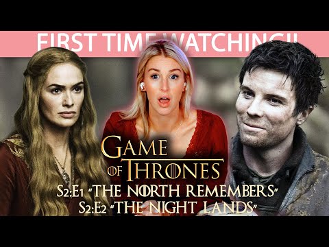 GAME OF THRONES S2E1–E2 | THE NORTH REMEMBERS + THE NIGHT LANDS