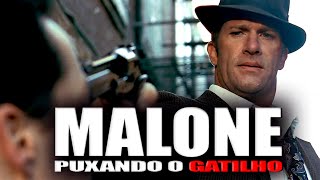 Malone: Puxando o Gatilho