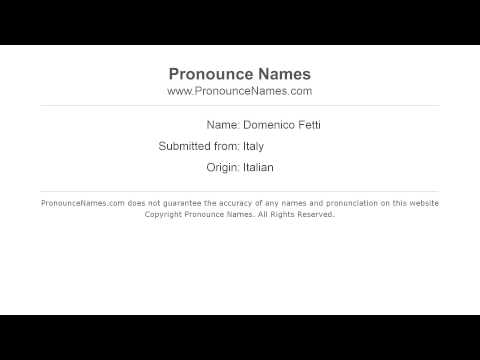 How to pronounce Domenico Fetti (Italian/Italy) - PronounceNames.com
