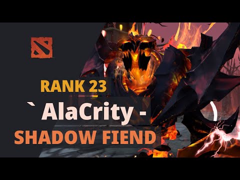 ` AlaCrity - (Rank 23) plays Shadow Fiend Dota 2 Full Game