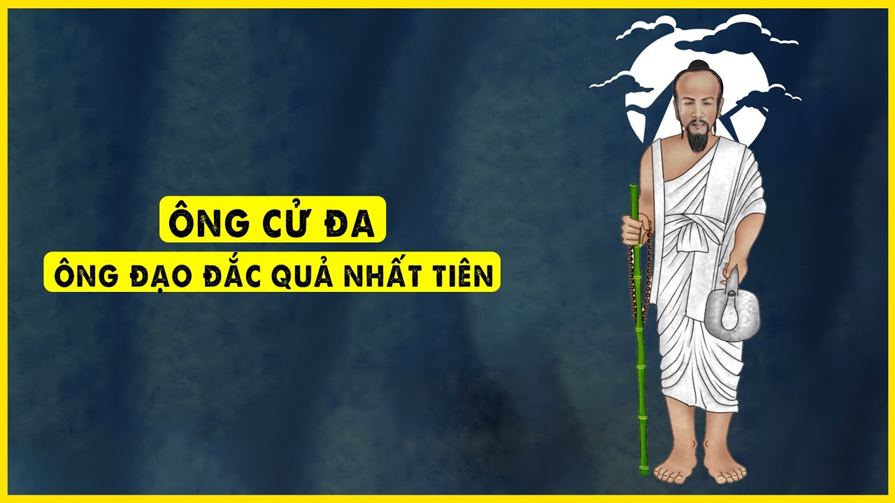 Cử Đa - Ông Đạo Đắc Quả Thành Tiên | Tôn Giáo Nội Sinh
