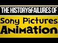 The History Failures Of Sony Pictures Animation