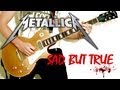 'SAD BUT TRUE' by Metallica - FULL ...