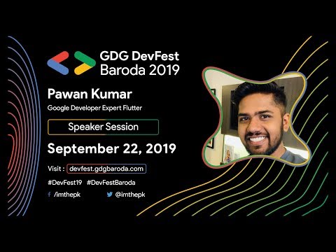 Speaker Session: Explore new Possibilities with Flutter for Web - GDG DevFest Baroda 2019