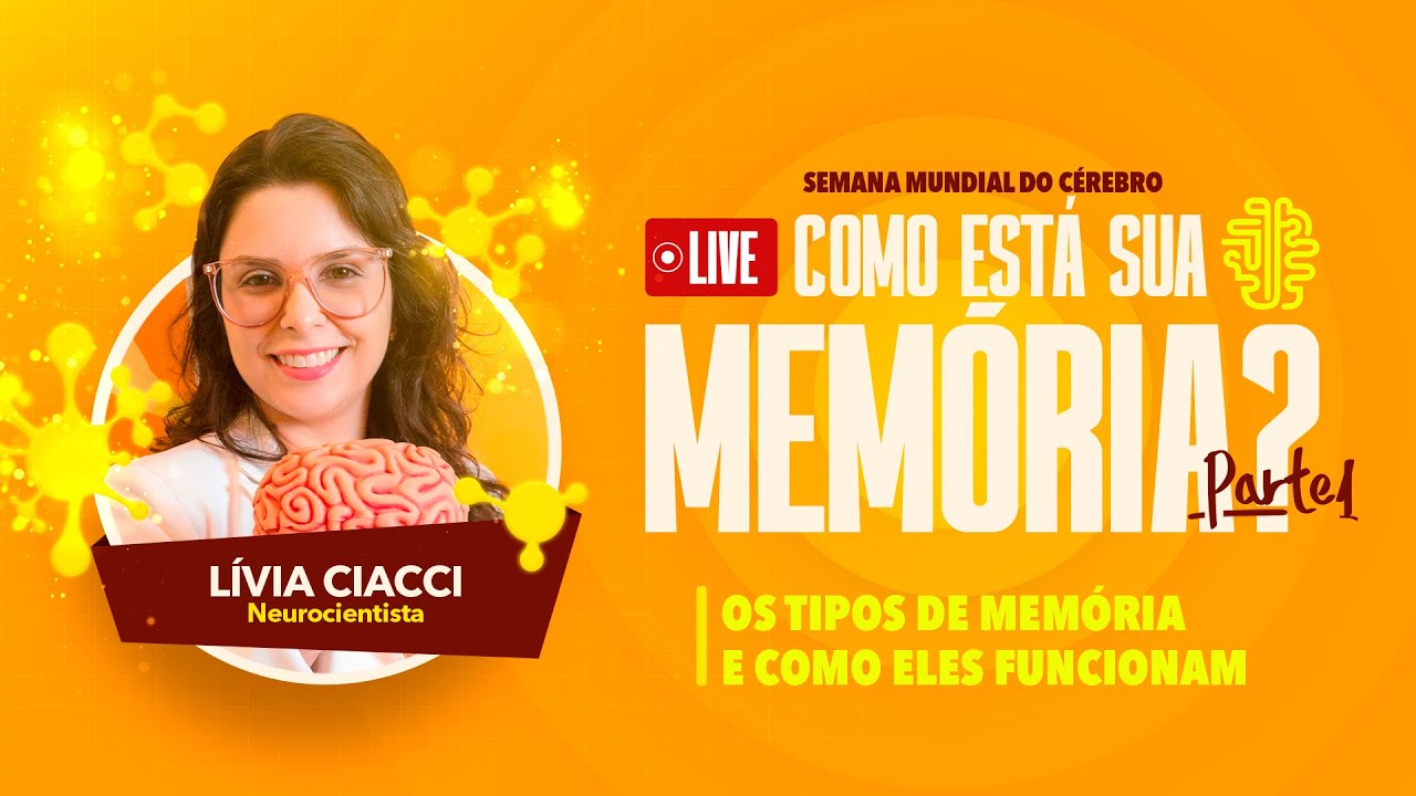 OS TIPOS DE MEMÓRIA E COMO ELES FUNCIONAM - Live com neurocientista Lívia Ciacci