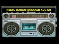 Heeso Qaraami Kaban Xul Ah Heeso Qaraami Heeso Kaban Xulka Heesaha Heeso Qaaci Kaban Qaraami