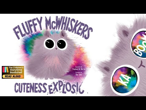 Kids Books Read Aloud: Fluffy McWhiskers Cuteness Explosion - animated read aloud storybook ￼