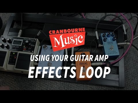 How to use a guitar amp FX loop