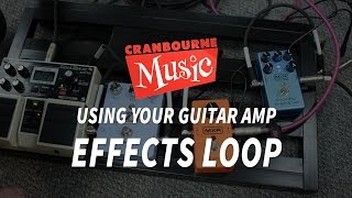 How to use a guitar amp FX loop