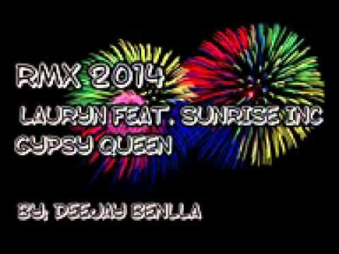 LAURYN FEAT. SUNRISE INC CYPSY QUEEN (DEEJAY BENLLA)