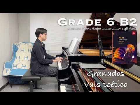 Grade 6 B2 | Granados - Vals poético | ABRSM Piano Exam 2023-2024 | Stephen Fung 🎹