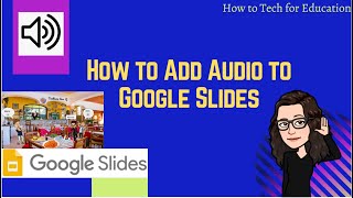 How to Add audio to Google Slides