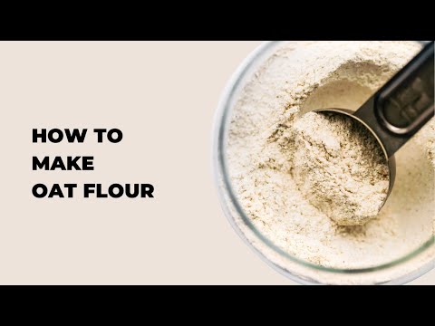 How to Make Oat Flour