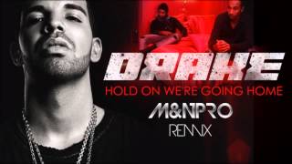 Drake - Hold On We're Going Home (M&N Pro Zouk RmX)