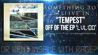 Tempest- Something To Believe In (Lyric Video)