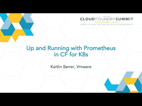 Up and Running with Prometheus in CF for K8s - Kaitlin Barrer, Vmware