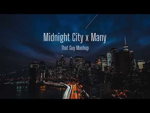 Mindnight city x many that Guy mashup 