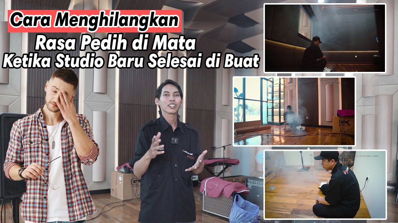 CARA MENGHILANGKAN PARTIKEL YANG MEMBUAT MATA PEDIH DI STUDIO YANG BARU SELESAI DI BUAT