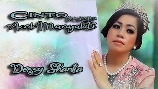 Download lagu Dessy Shantia || CINTO ACOK MANYAKITI || Karya Agus Taher mp3