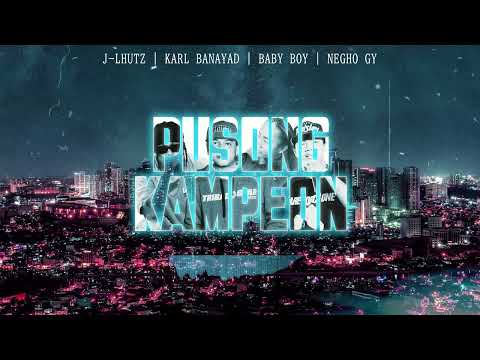 Karl Banayad - PUSONG KAMPEON ft. J-Lhutz, Baby Boy & Negho Gy