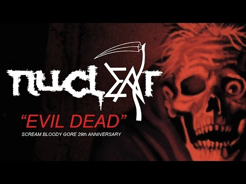 NUCLEAR - Evil Dead (Death Cover) Tribute Video