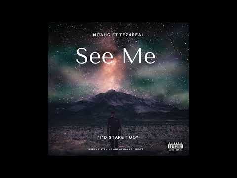 NoahG ft (Tez4Real) - See Me (Official Audio)