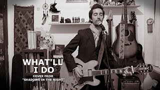 Bob Dylan - What&#39;ll I Do (cover from &quot;SHADOWS IN THE NIGHT&quot;)