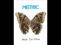 Metric - Help I'm Alive (Album Version) 