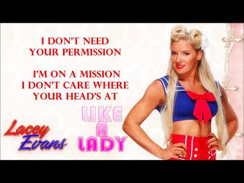 Lacey Evans WWE Theme - Like A Lady (lyrics)