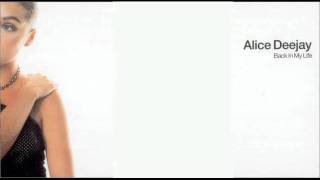 Alice Deejay - Back In My Life