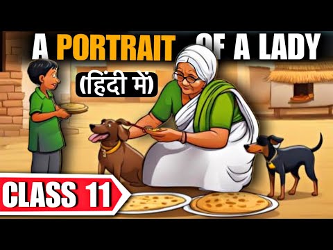 The Portrait Of A Lady Class 11 | Full ( हिंदी में ) Explained | Hornbill book by Khushwant Singh
