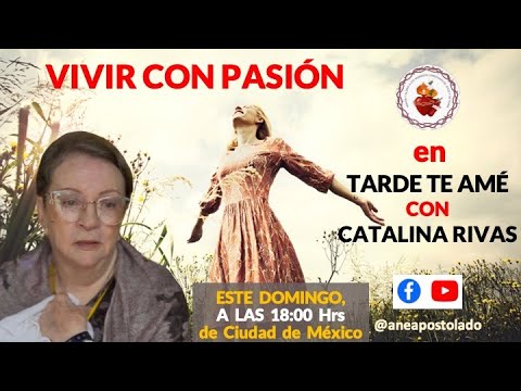 VIVIR CON PASIÓN (con Catalina Rivas en TARDE TE AMÉ)