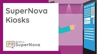 SuperNova Kiosks: Making Self-Service Accessible [OLD]