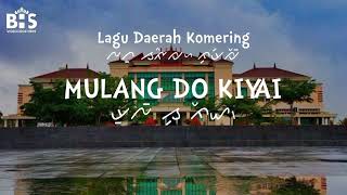 Download lagu Mulang Do Kiyai - Lagu Daerah Komering SUMSEL [Lirik, Aksara dan Terjemahan] mp3
