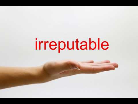 How to Pronounce irreputable - American English