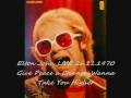 Elton John - 26.11.1970 Give Peace a Chance-Wanna Take You Higher (Outtake)