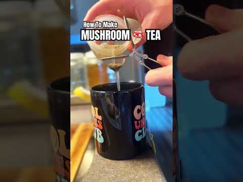 How To Make MUSHROOM 🍄 TEA 🫖 #fyp #foryou #fypシ゚viral #tea #mushroom