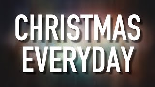 Video thumbnail of "Christmas Everyday - [Lyric Video] Unspoken"